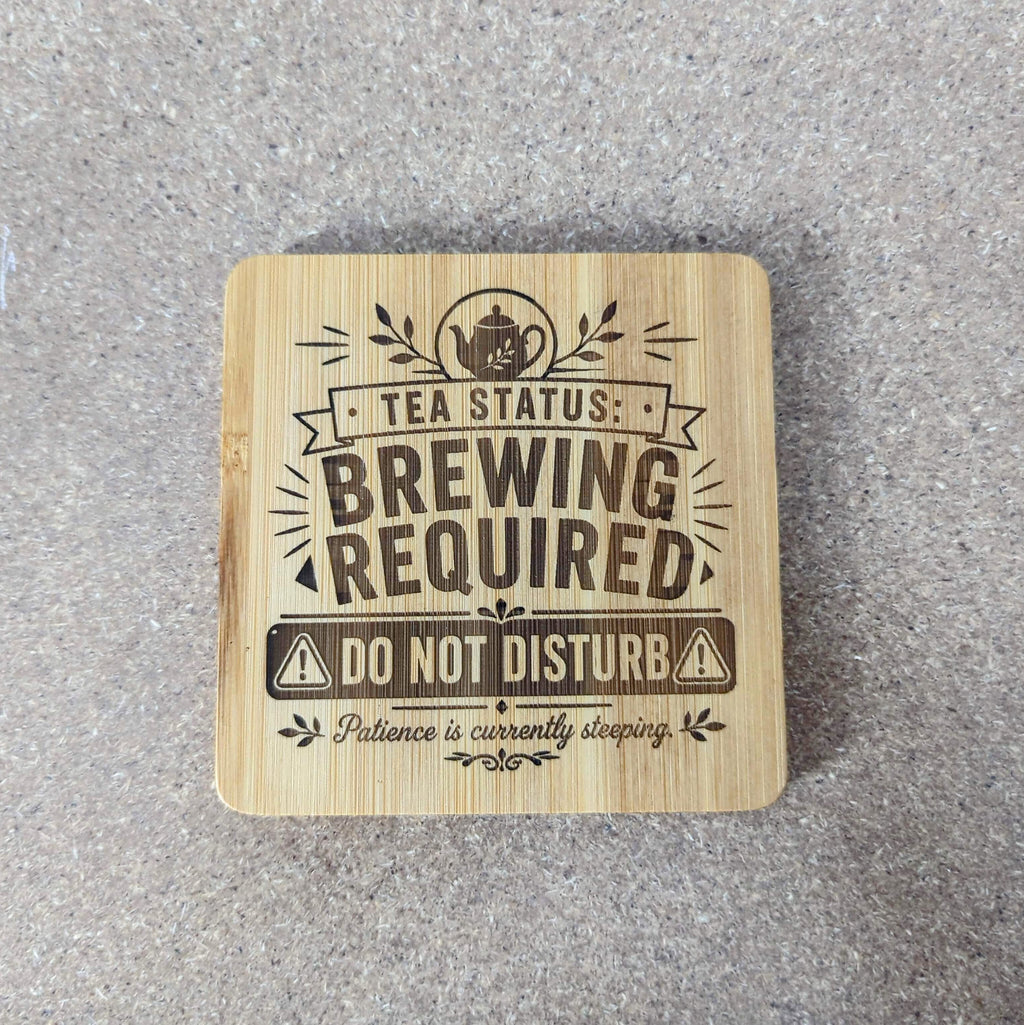 Tea Status Coaster — Double-Sided Funny Bamboo Coaster