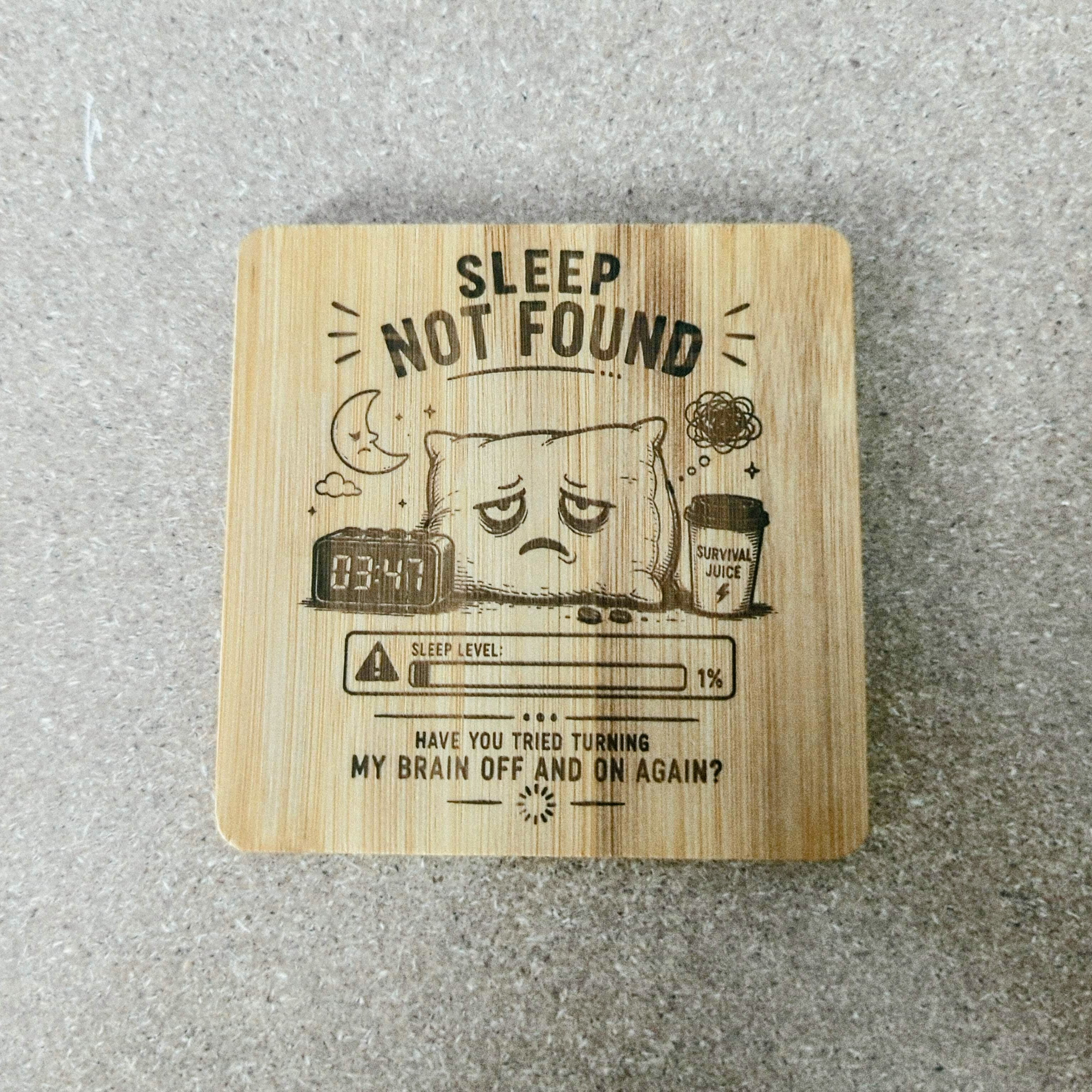 Sleep Status Coaster — Double-Sided Funny Bamboo Coaster